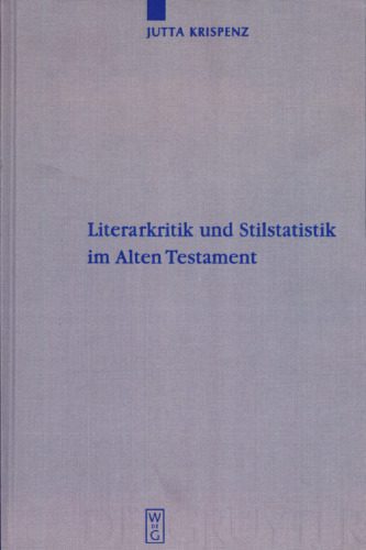 خرید و دانلود نسخه کامل کتاب Literarkritik und Stilstatistik im Alten Testament: Eine Studie zur literarkritischen Methode, durchgeführt an Texten aus den Büchern Jeremía, Ezechiel und 1 Könige_68df29c935e27.jpeg خرید و دانلود نسخه کامل کتاب Literarkritik und Stilstatistik im Alten Testament: Eine Studie zur literarkritischen Methode, durchgeführt an Texten aus den Büchern Jeremía, Ezechiel und 1 Könige