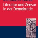 خرید و دانلود نسخه کامل کتاب Literatur und Zensur in der Demokratie. Die Bundesrepublik und die Freiheit der Kunst