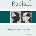 خرید و دانلود نسخه کامل کتاب Living Racism: Through the Barrel of the Book