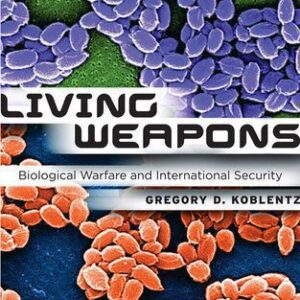 خرید و دانلود نسخه کامل کتاب Living Weapons: Biological Warfare and International Security