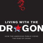 خرید و دانلود نسخه کامل کتاب Living With the Dragon: How the American Public Views the Rise of China