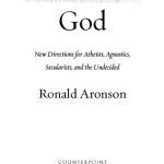 خرید و دانلود نسخه کامل کتاب Living Without God: New Directions for Atheists, Agnostics, Secularists, and the Undecided