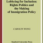 خرید و دانلود نسخه کامل کتاب Lobbying for Inclusion: Rights Politics and the Making of Immigration Policy
