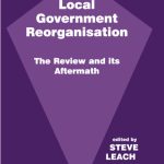 خرید و دانلود نسخه کامل کتاب Local Government Reorganisation: The Review and Its Aftermath