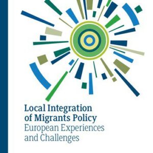 خرید و دانلود نسخه کامل کتاب Local Integration of Migrants Policy: European Experiences and Challenges