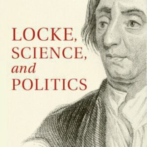 خرید و دانلود نسخه کامل کتاب Locke, Science, and Politics