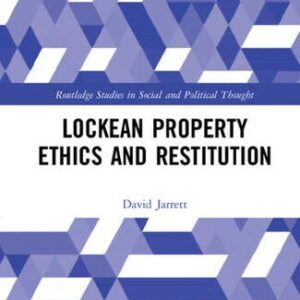 خرید و دانلود نسخه کامل کتاب Lockean Property Ethics and Restitution