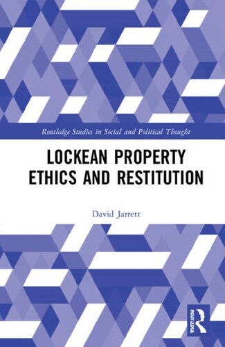 خرید و دانلود نسخه کامل کتاب Lockean Property Ethics and Restitution_68e768e9aacab.jpeg خرید و دانلود نسخه کامل کتاب Lockean Property Ethics and Restitution