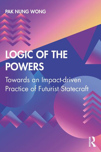 خرید و دانلود نسخه کامل کتاب Logic of the Powers: Towards an Impact-Driven Practice of Futurist Statecraft_68e862a0782e5.jpeg خرید و دانلود نسخه کامل کتاب Logic of the Powers: Towards an Impact-Driven Practice of Futurist Statecraft