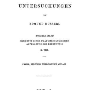 خرید و دانلود نسخه کامل کتاب Logische Untersuchungen: Band 2, Elemente einer phänomenologischen Aufklärung der Erkenntnis, Teil 2. 2., teilw. umgearb. Aufl