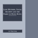 خرید و دانلود نسخه کامل کتاب Lone Mothers, Social Security and the Family in Hong Kong