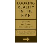 خرید و دانلود نسخه کامل کتاب Looking Reality In The Eye: Museums And Social Responsibility