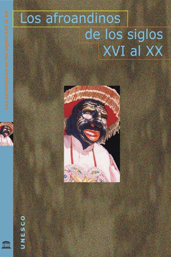 خرید و دانلود نسخه کامل کتاب Los afroandinos de los siglos XVI al XX_68e5b53550531.jpeg خرید و دانلود نسخه کامل کتاب Los afroandinos de los siglos XVI al XX