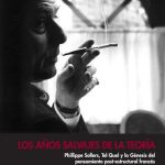 خرید و دانلود نسخه کامل کتاب Los años salvajes de la teoría: Ph. Sollers, Tel Quel, y la génesis del pensamiento post-estructural francés