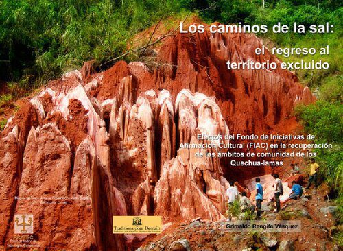 خرید و دانلود نسخه کامل کتاب Los caminos de la sal: el regreso al territorio excluido. Efectos del Fondo de Iniciativas de Afirmación Cultural (FIAC) en la recuperación de los ámbitos de comunidad de los Quechua-lamas_68e637de3c717.jpeg خرید و دانلود نسخه کامل کتاب Los caminos de la sal: el regreso al territorio excluido. Efectos del Fondo de Iniciativas de Afirmación Cultural (FIAC) en la recuperación de los ámbitos de comunidad de los Quechua-lamas