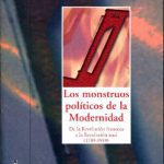 خرید و دانلود نسخه کامل کتاب Los monstruos políticos de la Modernidad: De la Revolución francesa a la Revolución nazi (1789-1939)