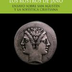 خرید و دانلود نسخه کامل کتاب Los rostros de Jano. Ensayo sobre san Agustín y la sofística cristiana