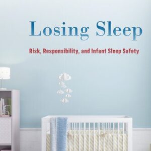 خرید و دانلود نسخه کامل کتاب Losing Sleep: Risk, Responsibility, and Infant Sleep Safety