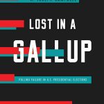 خرید و دانلود نسخه کامل کتاب Lost in a Gallup: Polling Failure in U.S. Presidential Elections
