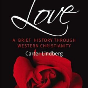 خرید و دانلود نسخه کامل کتاب Love: A Brief History Through Western Christianity