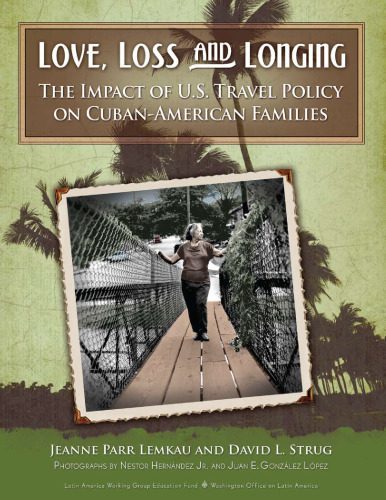 خرید و دانلود نسخه کامل کتاب Love, Loss and Longing: The Impact of U.S. Travel Policy on Cuban-American Families_68ea2b8c0b44e.jpeg خرید و دانلود نسخه کامل کتاب Love, Loss and Longing: The Impact of U.S. Travel Policy on Cuban-American Families