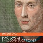 خرید و دانلود نسخه کامل کتاب Machiavelli: Philosopher of Power (Eminent Lives)