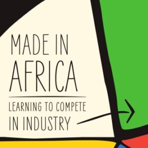 خرید و دانلود نسخه کامل کتاب Made in Africa: Learning to Compete in Industry