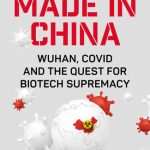 خرید و دانلود نسخه کامل کتاب Made in China: Wuhan, Covid and the Quest for Biotech Supremacy