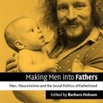 خرید و دانلود نسخه کامل کتاب Making Men into Fathers: Men, Masculinities and the Social Politics of Fatherhood