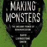 خرید و دانلود نسخه کامل کتاب Making Monsters: The Uncanny Power of Dehumanization