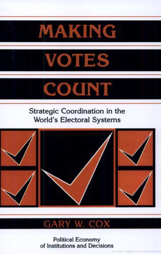 خرید و دانلود نسخه کامل کتاب Making Votes Count: Strategic Coordination in the World’s Electoral Systems_68e9633de00a6.jpeg خرید و دانلود نسخه کامل کتاب Making Votes Count: Strategic Coordination in the World’s Electoral Systems
