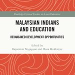 خرید و دانلود نسخه کامل کتاب Malaysian Indians and Education: Reimagined Development Opportunities