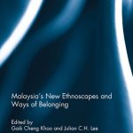 خرید و دانلود نسخه کامل کتاب Malaysia’s New Ethnoscapes and Ways of Belonging