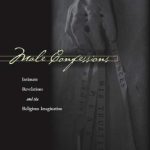 خرید و دانلود نسخه کامل کتاب Male Confessions: Intimate Revelations and the Religious Imagination