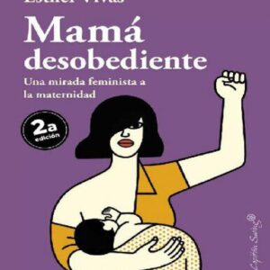 خرید و دانلود نسخه کامل کتاب Mamá desobediente
