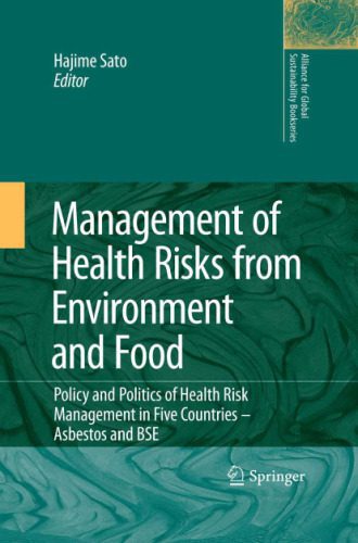 خرید و دانلود نسخه کامل کتاب Management of Health Risks from Environment and Food: Policy and Politics of Health Risk Management in Five Countries – Asbestos and BSE_68ea1dfb216c6.jpeg خرید و دانلود نسخه کامل کتاب Management of Health Risks from Environment and Food: Policy and Politics of Health Risk Management in Five Countries – Asbestos and BSE
