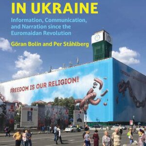 خرید و دانلود نسخه کامل کتاب Managing Meaning in Ukraine: Information, Communication, and Narration since the Euromaidan Revolution