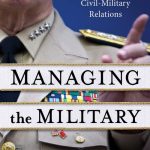 خرید و دانلود نسخه کامل کتاب Managing the Military: The Joint Chiefs of Staff and Civil-Military Relations