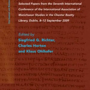 خرید و دانلود نسخه کامل کتاب Mani in Dublin: Selected Papers from the Seventh International Conference of the International Association of Manichaean Studies in the Chester Beatty Library, Dublin, 8–12 September 2009