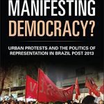 خرید و دانلود نسخه کامل کتاب Manifesting Democracy?: Urban Protests and the Politics of Representation in Brazil Post 2013