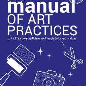 خرید و دانلود نسخه کامل کتاب Manual on tackling Euroscepticism  and teaching European values through Art