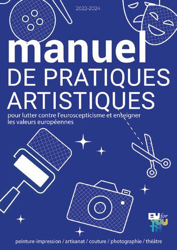 خرید و دانلود نسخه کامل کتاب Manuel de Pratiques Artistiques pour Lutter contre l’Euroscepticisme et Enseigner les Valeurs Européennes_68e329b3031aa.jpeg خرید و دانلود نسخه کامل کتاب Manuel de Pratiques Artistiques pour Lutter contre l’Euroscepticisme et Enseigner les Valeurs Européennes