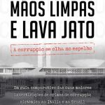 خرید و دانلود نسخه کامل کتاب Mãos Limpas e Lava Jato: a corrupção se olha no espelho