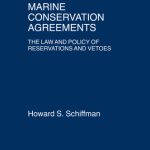 خرید و دانلود نسخه کامل کتاب Marine Conservation Agreements: The Law and Policy of Reservations and Vetoes (Publications on Ocean Development)