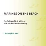 خرید و دانلود نسخه کامل کتاب Marines on the Beach: The Politics of U.S. Military Intervention Decision Making (PSI Reports)