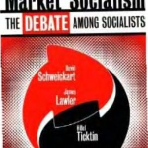 خرید و دانلود نسخه کامل کتاب Market Socialism: The Debate Among Socialist