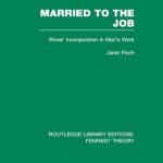 خرید و دانلود نسخه کامل کتاب Married to the Job: Wives’ Incorporation in Men’s Work