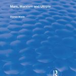 خرید و دانلود نسخه کامل کتاب Marx, Marxism and Utopia