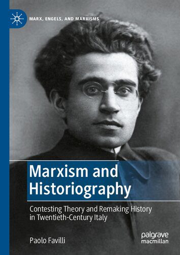 خرید و دانلود نسخه کامل کتاب Marxism And Historiography: Contesting Theory And Remaking History In Twentieth-Century Italy_68e89c8bb4b6a.jpeg خرید و دانلود نسخه کامل کتاب Marxism And Historiography: Contesting Theory And Remaking History In Twentieth-Century Italy