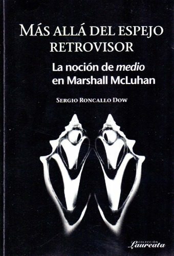 خرید و دانلود نسخه کامل کتاب Más allá del espejo retrovisor. La noción de medio en Marshall McLuhan_68e571618b603.jpeg خرید و دانلود نسخه کامل کتاب Más allá del espejo retrovisor. La noción de medio en Marshall McLuhan